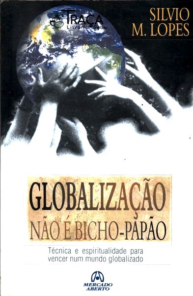 Globalização Não É Bicho-papão
