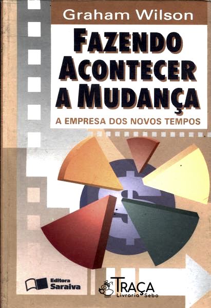 Fazendo Acontecer a Mudança