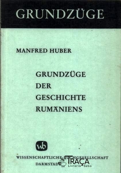 Grundzuge Der Geschichte Rumaniens