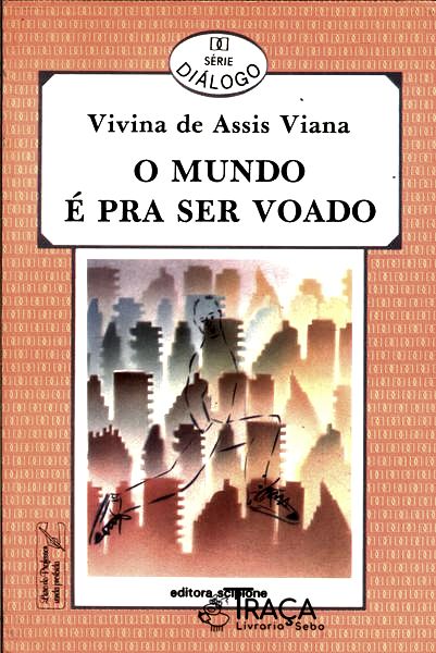 O Mundo É Pra Ser Voado