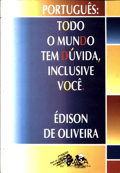 Todo Mundo Tem Dúvida, Inclusive Você!