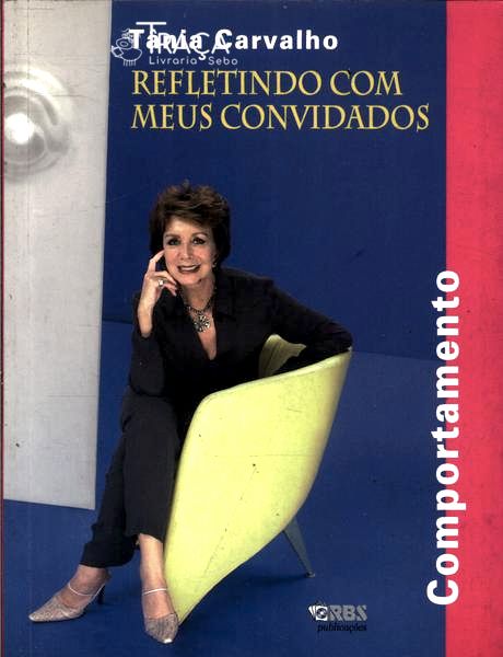 Refletindo com Meus Convidados - Comportamento