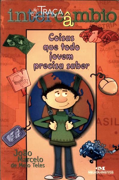 Intercâmbio - Coisas Que Todo o Jovem Precisa Saber