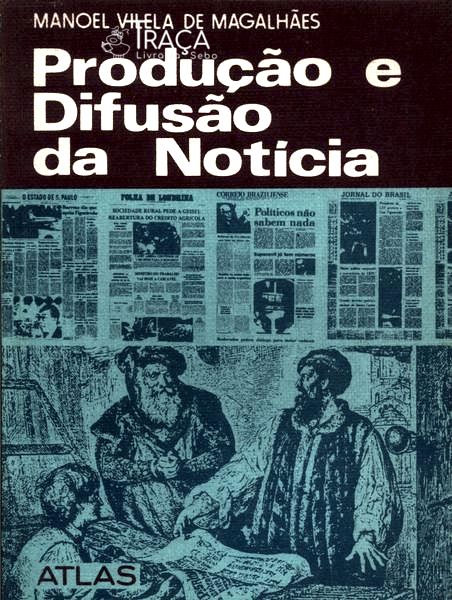 Produção e Difusão da Notícia