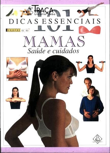 101 Dicas Essencias: Mamas