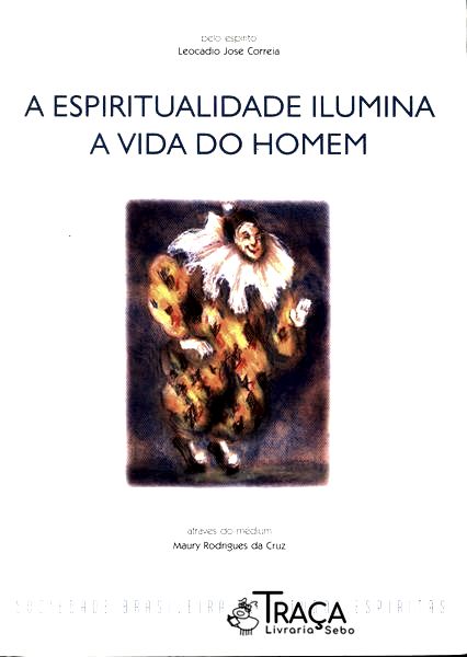 A Espiritualidade Ilumina a Vida do Homem