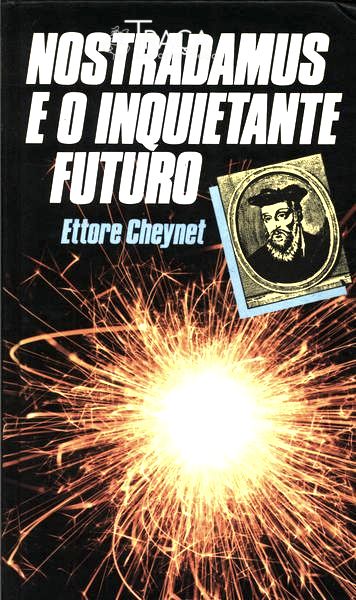 Nostradamus e o Inquietante Futuro