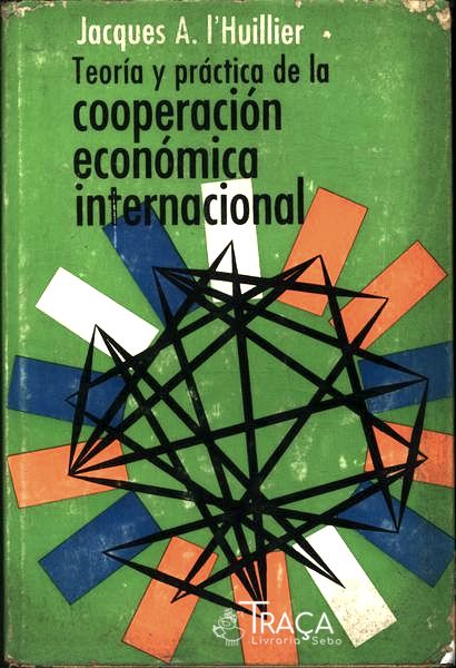 Teoría Y Práctica de La Cooperación Económica Internacional