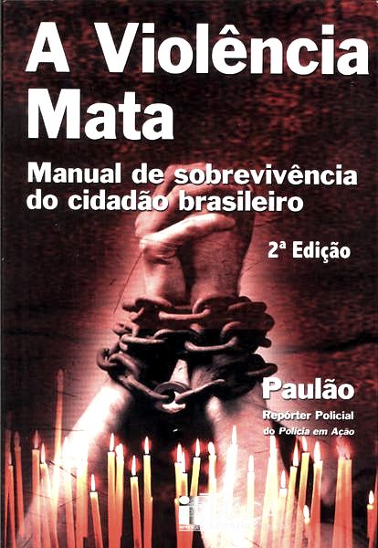 A Violência Mata