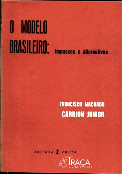 O Modelo Brasileiro