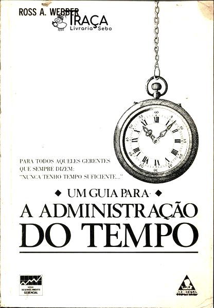 Um Guia para a Administração do Tempo