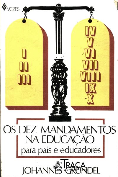 Os Dez Mandamentos Na Educação para Pais e Educadores
