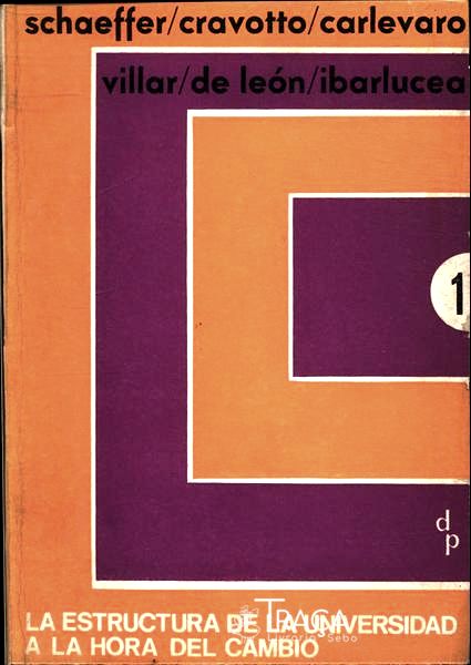 La Estructura de La Universidad a La Hora Del Cambio Vol 1