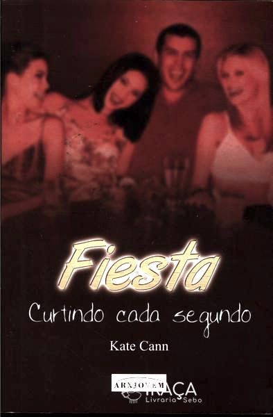 Fiesta: Curtindo Cada Segundo
