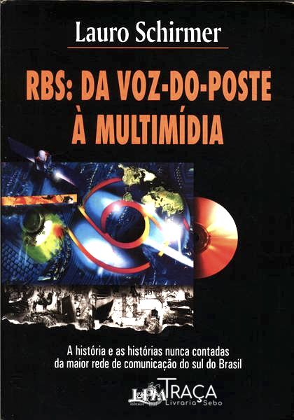 Rbs: da Voz-do-poste À Multimídia