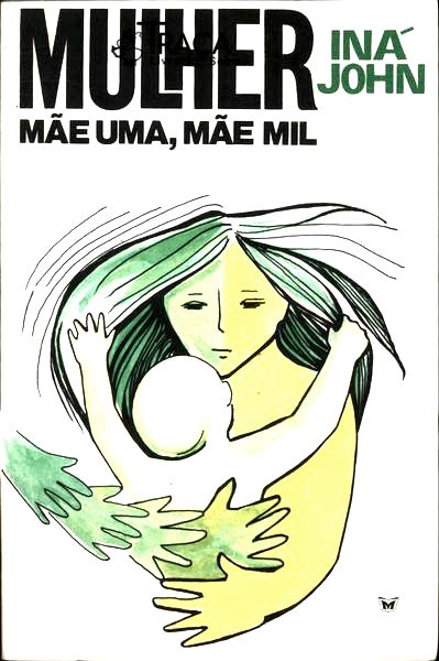 Mulher Mãe Uma Mãe Mil