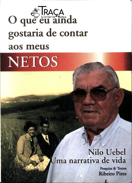 O Que Eu Gostaria de Contar aos Meus Netos