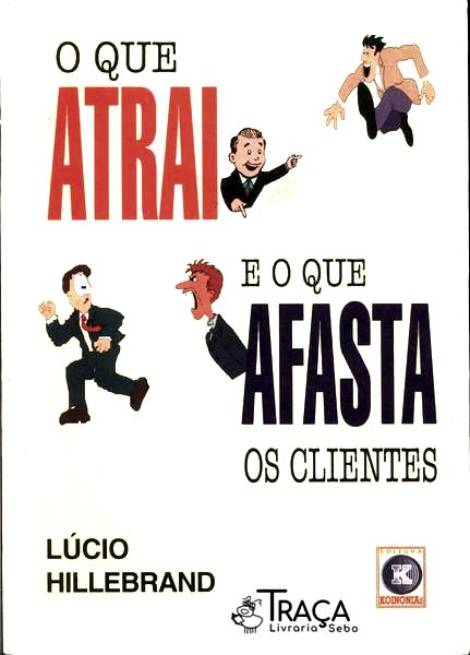 O Que Atrai e o Que Afasta os Clientes