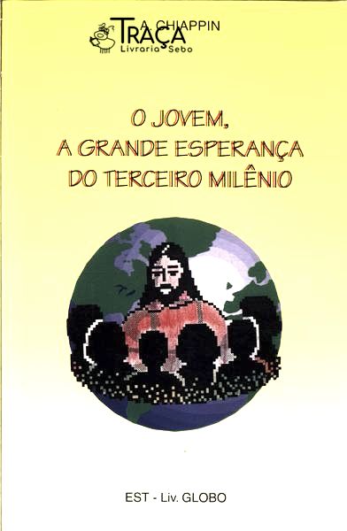 O Jovem, a Grande Esperança do Terceiro Milênio
