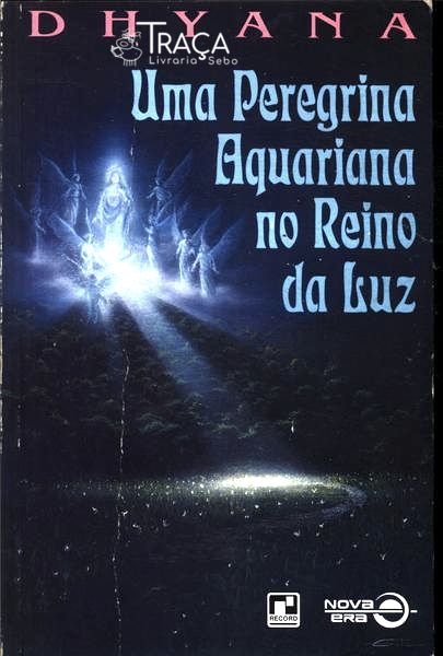 Uma Peregrina Aquariana No Reino da Luz