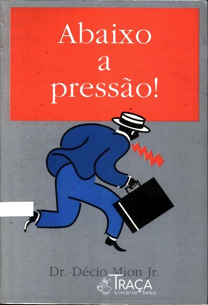 Abaixo a Pressão!