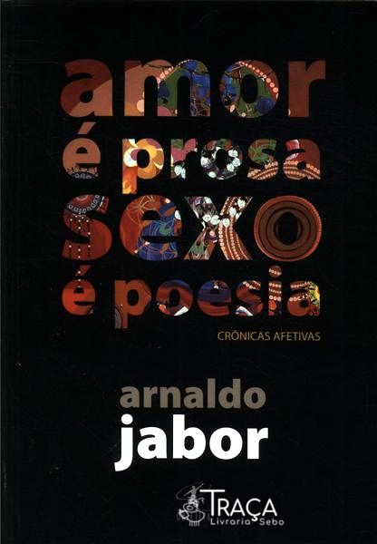 Amor É Prosa Sexo É Poesia