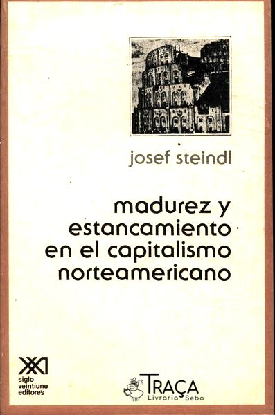 Madurez Y Estancamiento En El Capitalismo Norteamericano