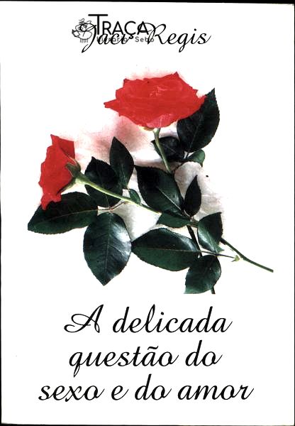 A Delicada Questão Do Sexo E Do Amor
