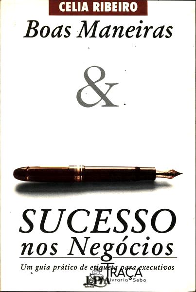 Boas Maneiras e Sucesso Nos Negócios