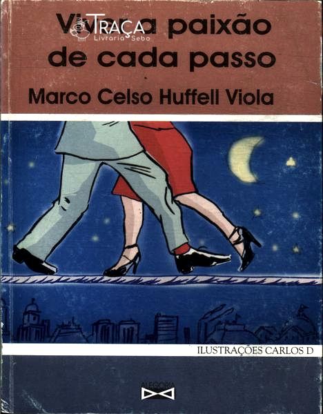 Viver a Paixão de Cada Passo
