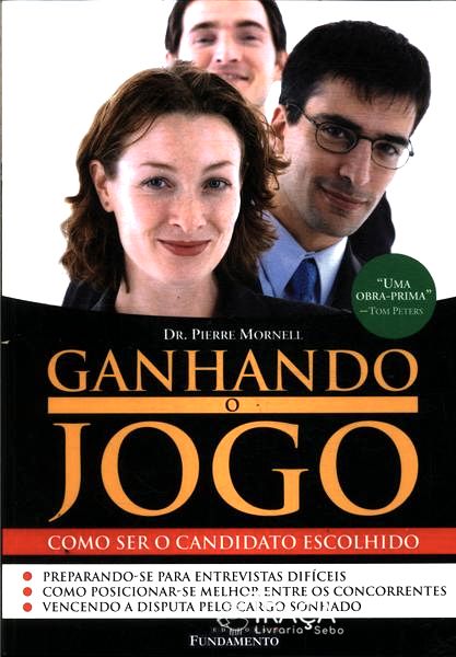 Ganhando o Jogo - Como Ser o Candidato Escolhido