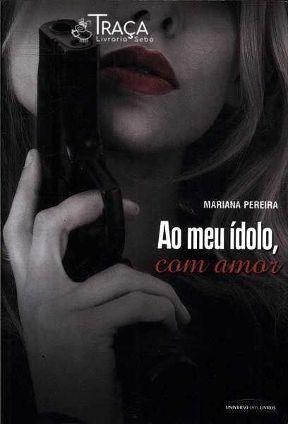 Ao Meu Ídolo Com Amor