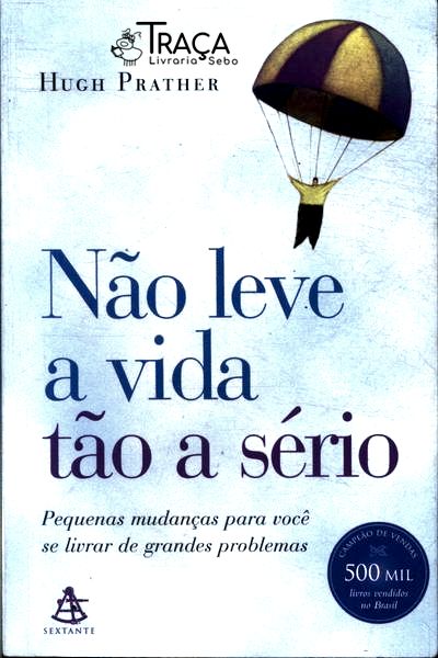 Não Leve a Vida tão a Sério