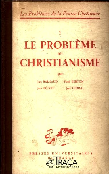 Le Problème Du Christianisme - Le Problème de Léglise
