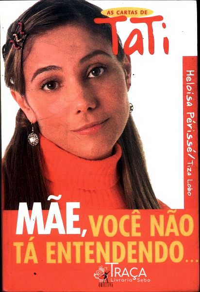 Mãe, Você Não Tá Entendendo...