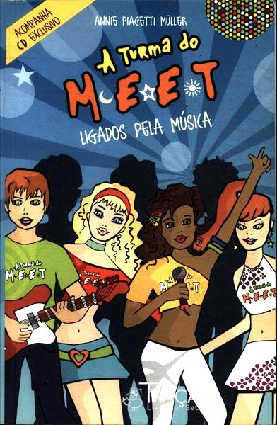 A Turma Do Meet: Ligados Pela Musica (não Contém Cd)