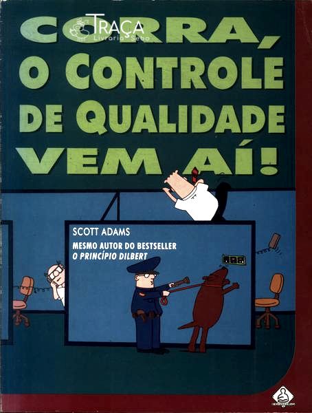 Corra, o Controle de Qualidade Vem Aí!