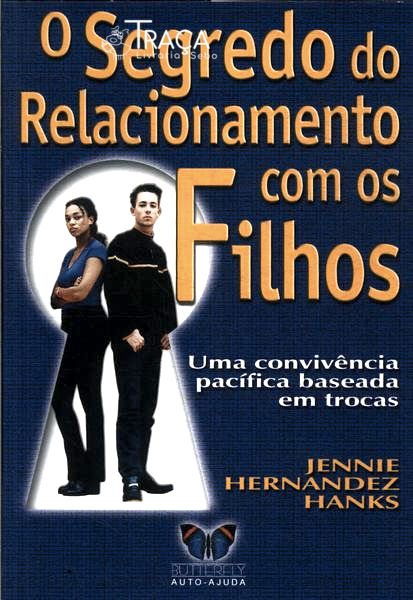 O Segredo do Relacionamento com os Filhos