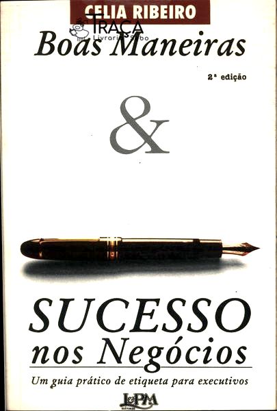 Boas Maneiras e Sucesso Nos Negócios