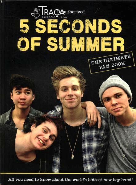 5 Seconds Of Summer: The Ultimate Fan Book