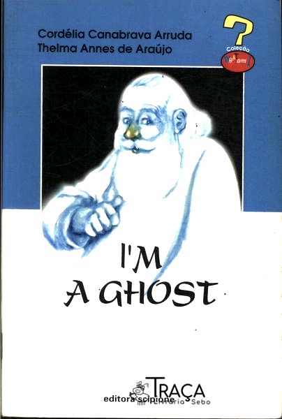 I´m A Ghost