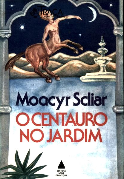 O Centauro No Jardim