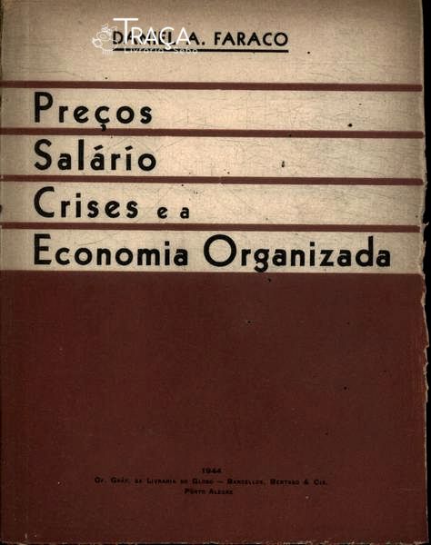 Preços, Salário, Crises e Economia Organizada