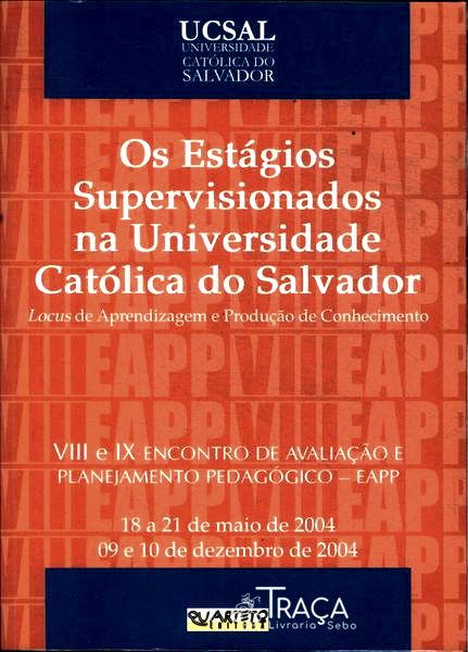 Os Estágios Supervisionados Na Universidade Católica do Salvador