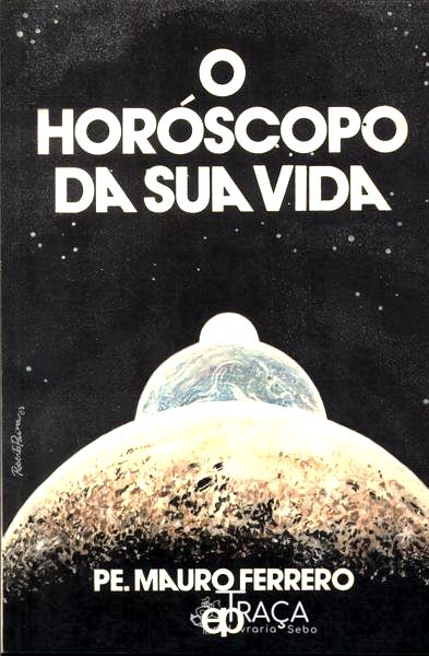 O Horóscopo da Sua Vida