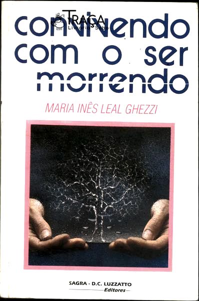 Convivendo com o Ser Morrendo