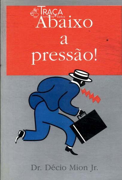 Abaixo a Pressão!