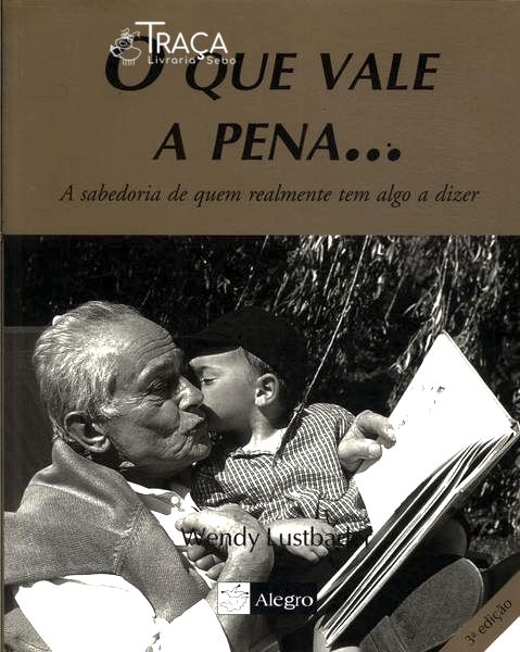 O Que Vale a Pena...