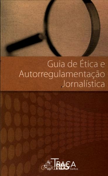 Guia de Ética e Autorregulamentação Jornalística