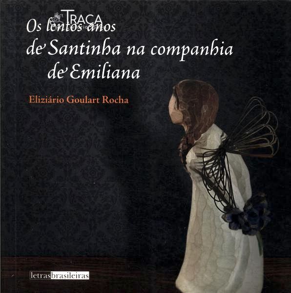 O Lentos Anos De Santinha Na Companhia De Emiliana